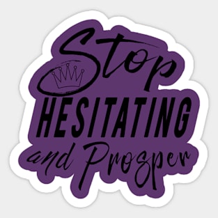 Stop & Prosper Sticker